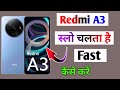 Redmi A3 Mobile Slow Chalta Hai Kya Kare Redmi A3 Fast Kaise Kare How To Fast Redmi A3