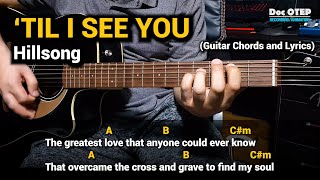 &#39;Til I See You - Hillsong (Guitar Tutorial with Chords and Lyrics)