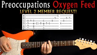 Preoccupations Oxygen Feed Guitar Lesson / Guitar Tab / Guitar Tabs / Guitar Chords / Guitar Cover