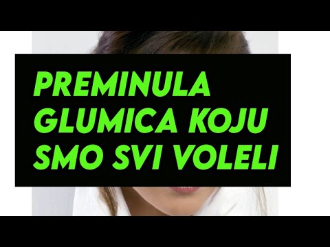 PREMINULA GLUMICA KOJU SMO SVI VOLELI, JAVILI UPRAVO