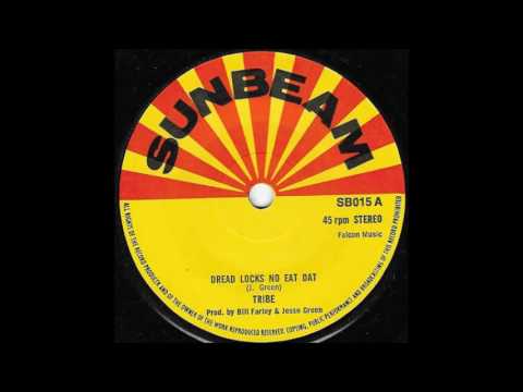 ReGGae Music 730 - Tribe - Dread Locks No Eat Dat [Sunbeam]