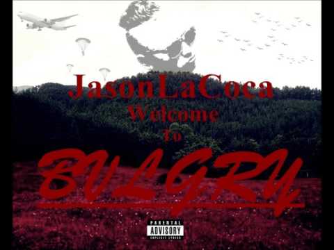JasonLaCoca /// She Vi Opravi  Li ? /// WELCOME TO BVLGRY MIXTAPE
