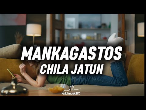 CHILA JATUN - Mankagastos (Letra)
