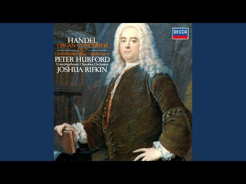 Handel: Organ Concerto No. 8 in A Major, Op. 7, No. 2, HWV 307 - 1. Ouverture