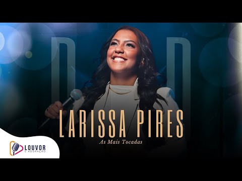 Larissa Pires | DVD As Mais Tocadas [Gravado Ao Vivo]