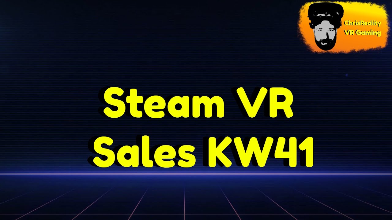 ChrisReality - Steam VR Sales KW 41 deutsch/german