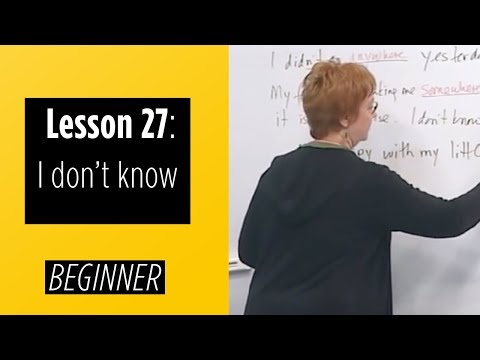 Beginner Levels - Lesson 27: I don't know