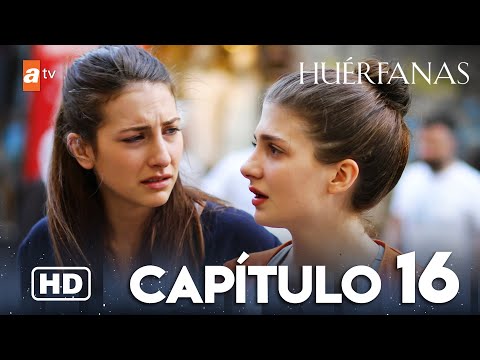 Huérfanas - Capítulo 16