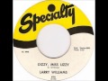 Larry Williams - Dizzy Miss Lizzy on 1958 Specialty 45 Record.