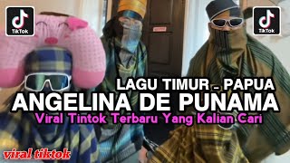Download lagu ANGELINA DE PUNAMA LAGU TIMUR PAPUA mp3