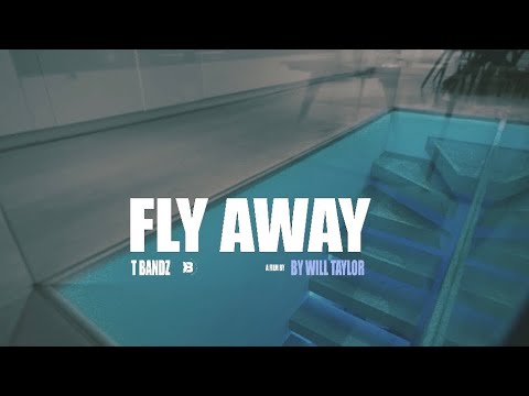 Tbandz - Fly Away (Official Video)