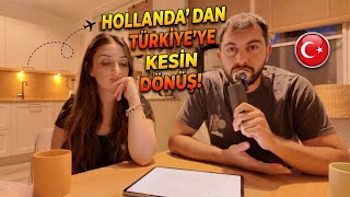 NEDEN DÖNÜYORUZ? | Hollanda’dan Türkiye’ye Kesin Dönüş! 🇳🇱✈️🇹🇷