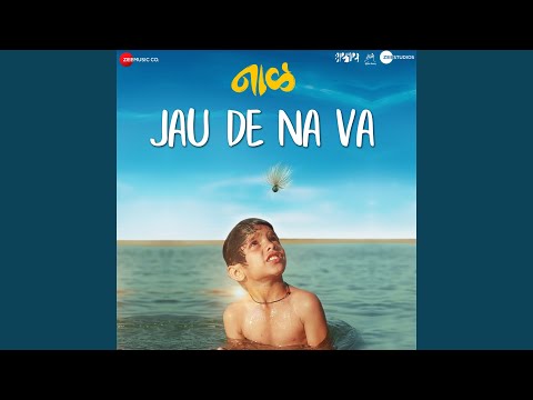 Jaane De Na Maa (From "Naal")