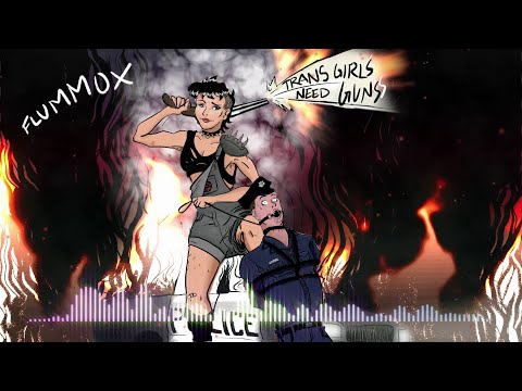Flummox - Trans Girls Need Guns (Official Lyric Video)