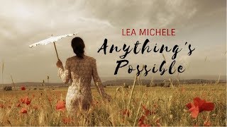 Anything&#39;s Possible  -Lea Michele (Lyrics)