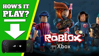 Xbox Ally X - Roblox - How does it Play?