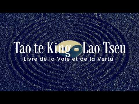 Audio du Tao te King - Le Livre de la Voie et de la Vertu - Lao Tseu