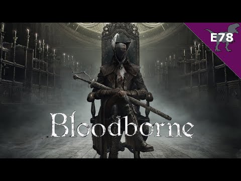 Bloodborne - E78 Counter Hits