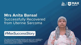 Successful Recovery from Uterine Sarcoma | Patient Success Story | Max Hospital, Dwarka