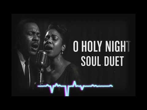 O Holly Night- Duet Soul 50-60’ music
