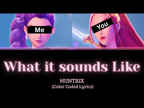 What it sounds Like - HUNTRIX (Sing with Me)