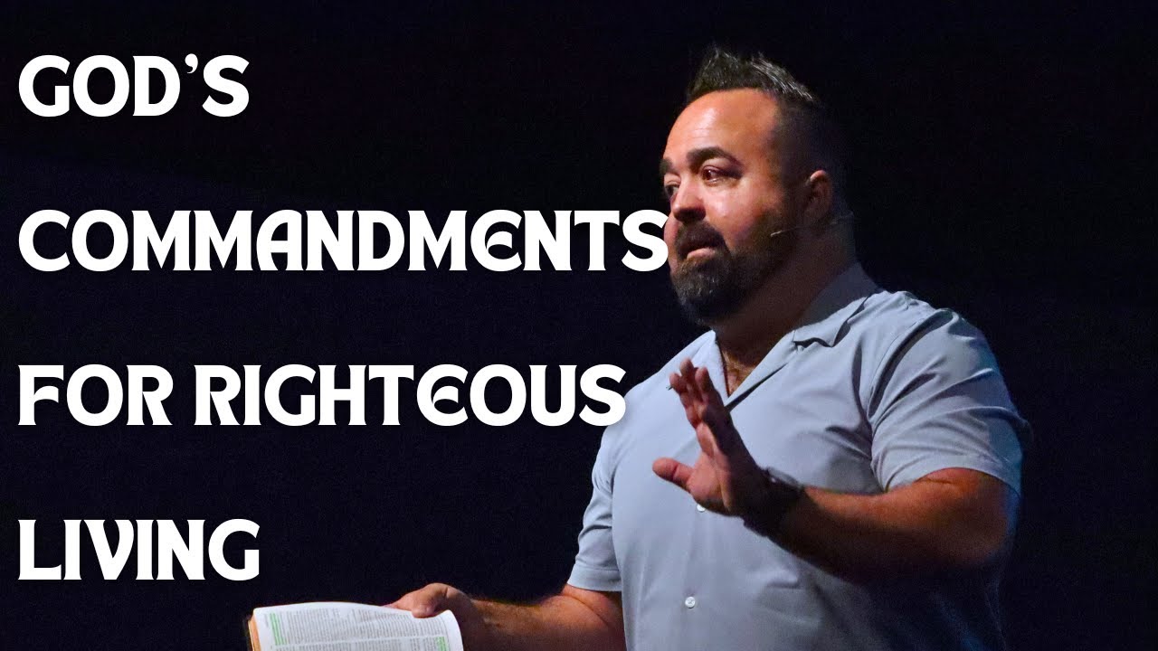God’s Commandments For Righteous Living