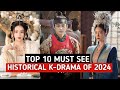 Top 10 Historical Korean Dramas You Must Watch! 2024 | Best Historical Korean Dramas of 2024