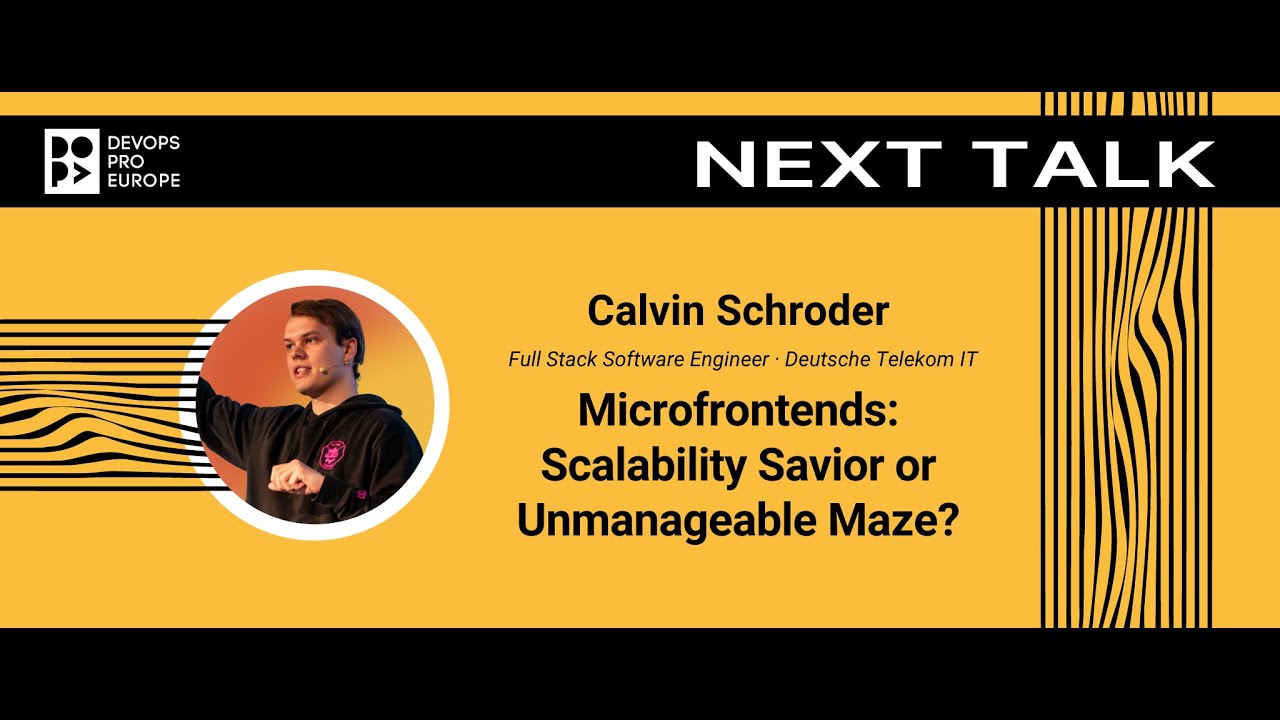 Calvin Schroder: Microfrontends: Scalability Savior or Unmanageable Maze?