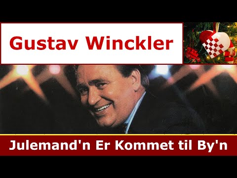 Gustav Winckler - Julemand'n Er Kommet til By'n (Santa Claus Is Comin' to Town)