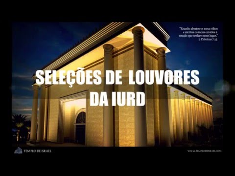 SELEÇÃO DE LOUVORES DA IURD