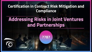 Addressing Risks in Joint Ventures and Partnerships | Exclusive Lesson