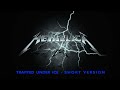Trapped Under Ice Metallica Radio Friendly Version
