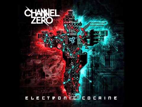 ELECTRONIC COCAINE - CHANNEL ZERO