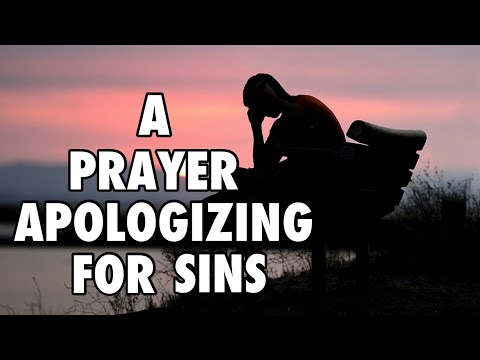 A PRAYER APOLOGIZING FOR SIN | Daily Prayers to God | Our Daily Bread Prayers