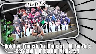 ALL FOR ONE IN BERLIN 🔥 - Hololive English 3rd Concert - All for One- Screening in Berlin I VLOG #34