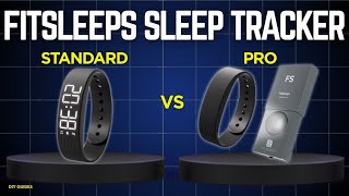 FitSleeps Standard Vs Pro Review: Which One Is Better For Sleep Quality?