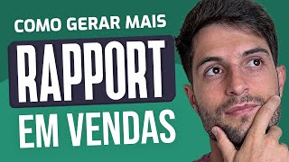 RAPPORT EM VENDAS: Como usar essa técnica para vender mais?