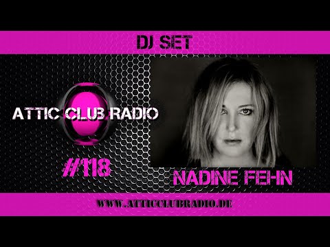 Nadine Fehn @ATTICCLUBRADIO # 118