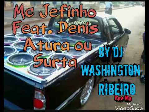 Mc Jefinho Feat. Denis Atura ou Surta (Remix)