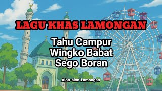 Download lagu Lagu Khas Lamongan - Tahu Campur - Wingko Babat - Sego Boran mp3 Download lagu Lagu Khas Lamongan - Tahu Campur - Wingko Babat - Sego Boran mp3