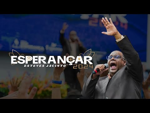 Esteves Jacinto - Esperançar 2024