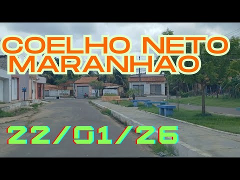 Coelho Neto Maranhão em 22/01/2026 as 10:30 Am Rua Ditador Coutinho Cento