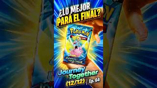 🌌 ¿LO MEJOR PARA EL FINAL? Journey Together (12/12) | Ep. 64 #pokemon #shorts