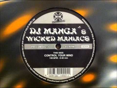Dj Manga's Wicked Maniacs - Control Your Mind