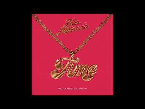 Free Nationals, Mac Miller & Kali Uchis - Time (432hz)