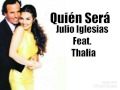 Quién Será - Julio Iglesias Feat. Thalia