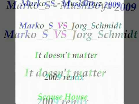 Marko_S Vs Jorg Schmidt - It doesn't matter 2009
