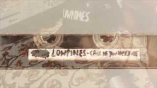 Lowpines - "Call If You Need Me"