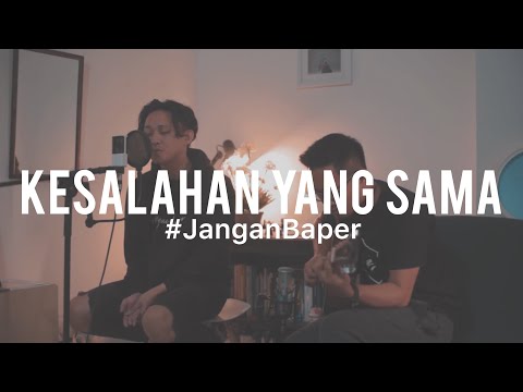 #JanganBaper Kerispatih - Kesalahan Yang Sama (Cover) feat. Fredo Aquinaldo