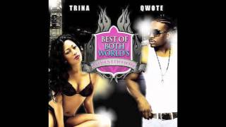 Trina and Qwote - Don't Go